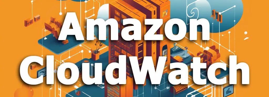 Amazon CloudWatch