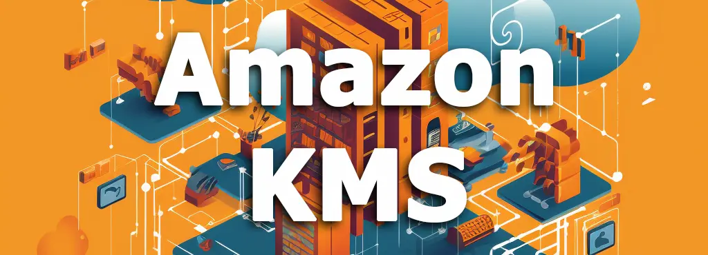 Amazon Key Management Service (Amazon KMS)